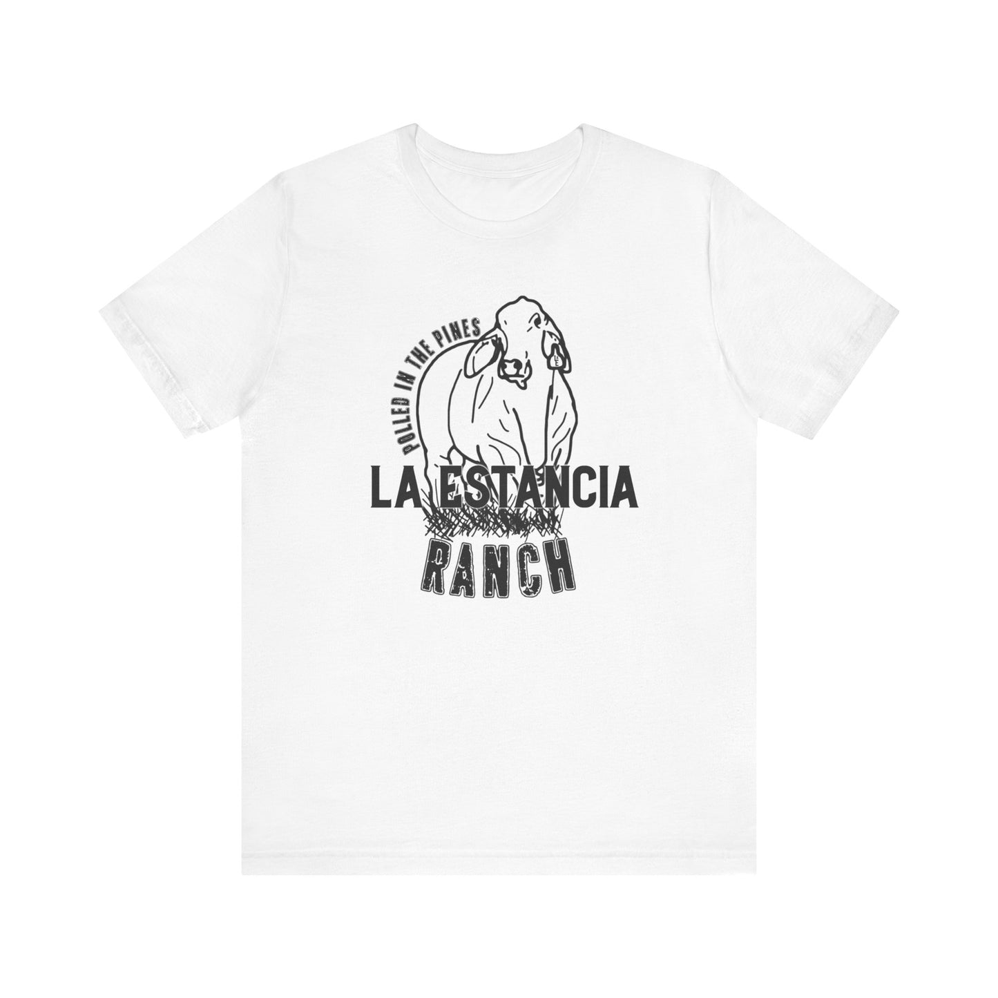 La Estancia Polled In The Pines T-Shirt