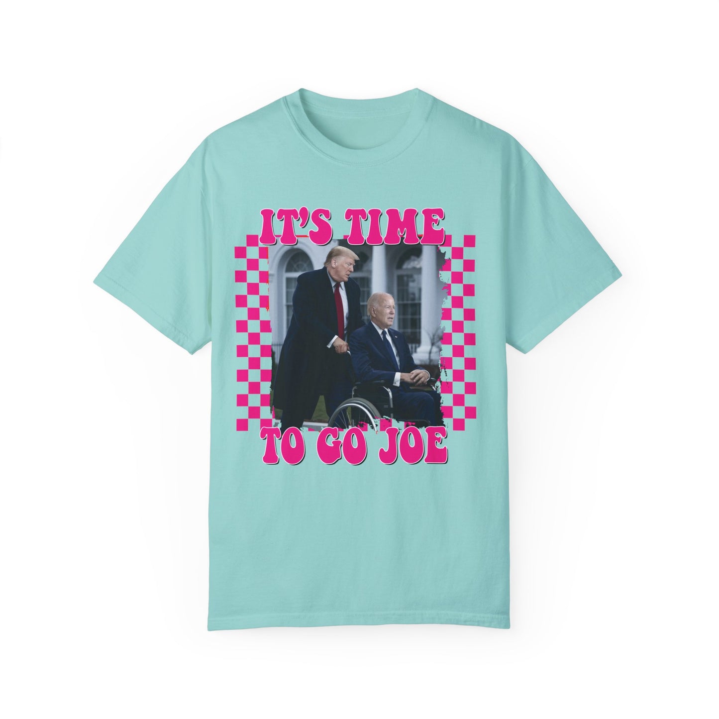 Gotta Go Joe Comfort Colors Tee