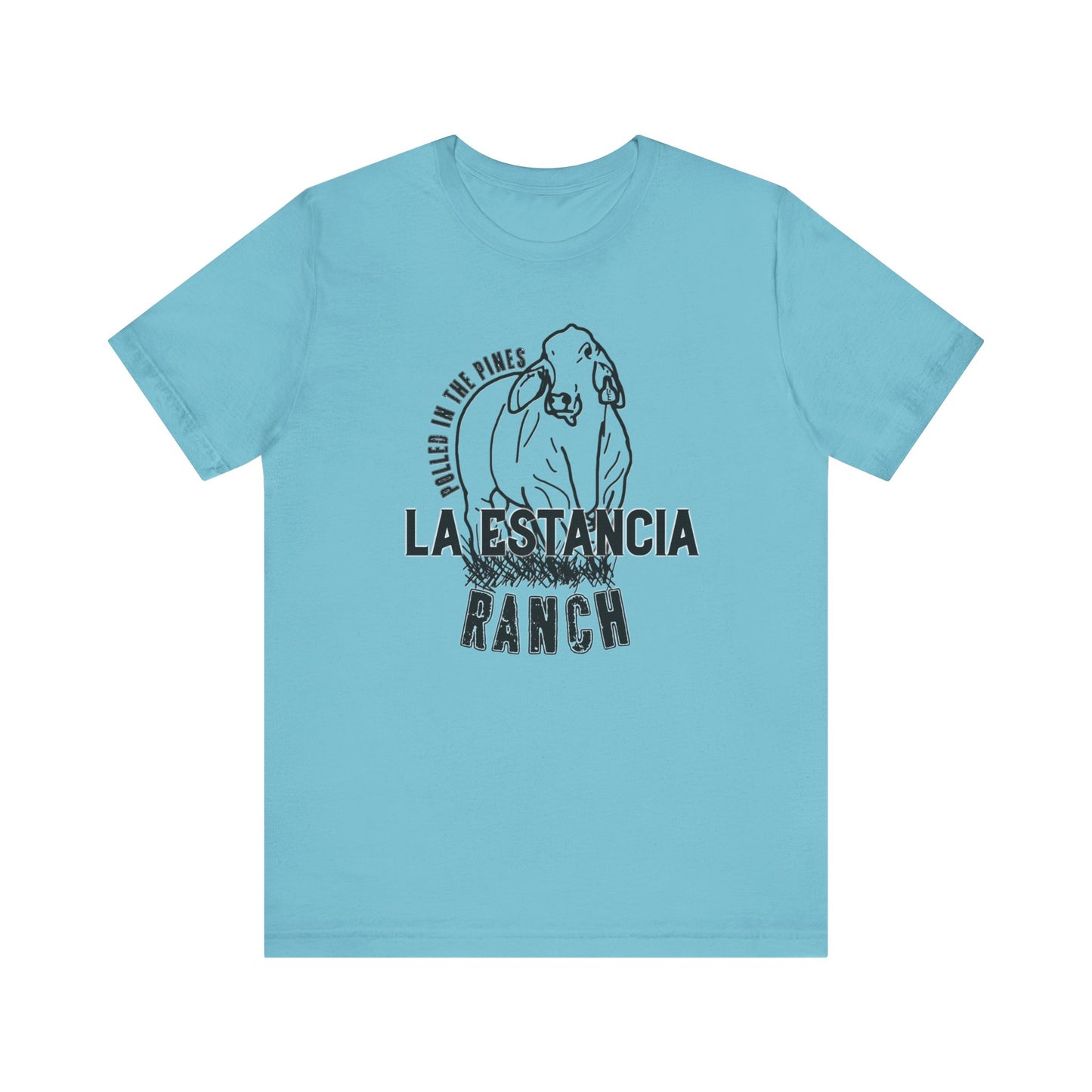 La Estancia Polled In The Pines T-Shirt