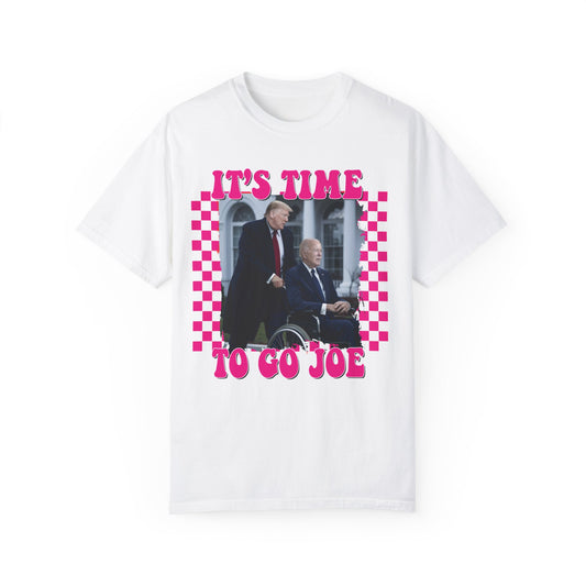 Gotta Go Joe Comfort Colors Tee