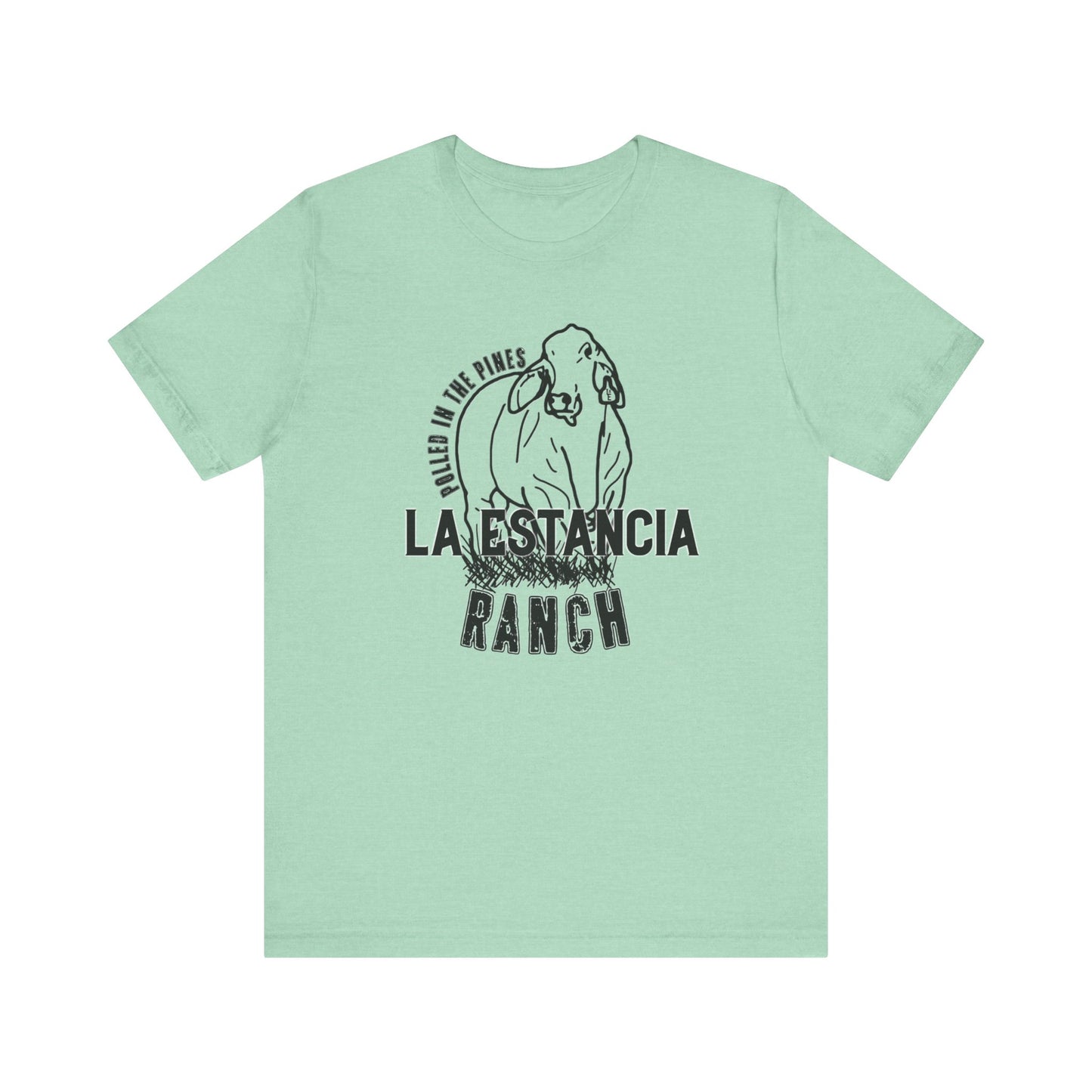 La Estancia Polled In The Pines T-Shirt