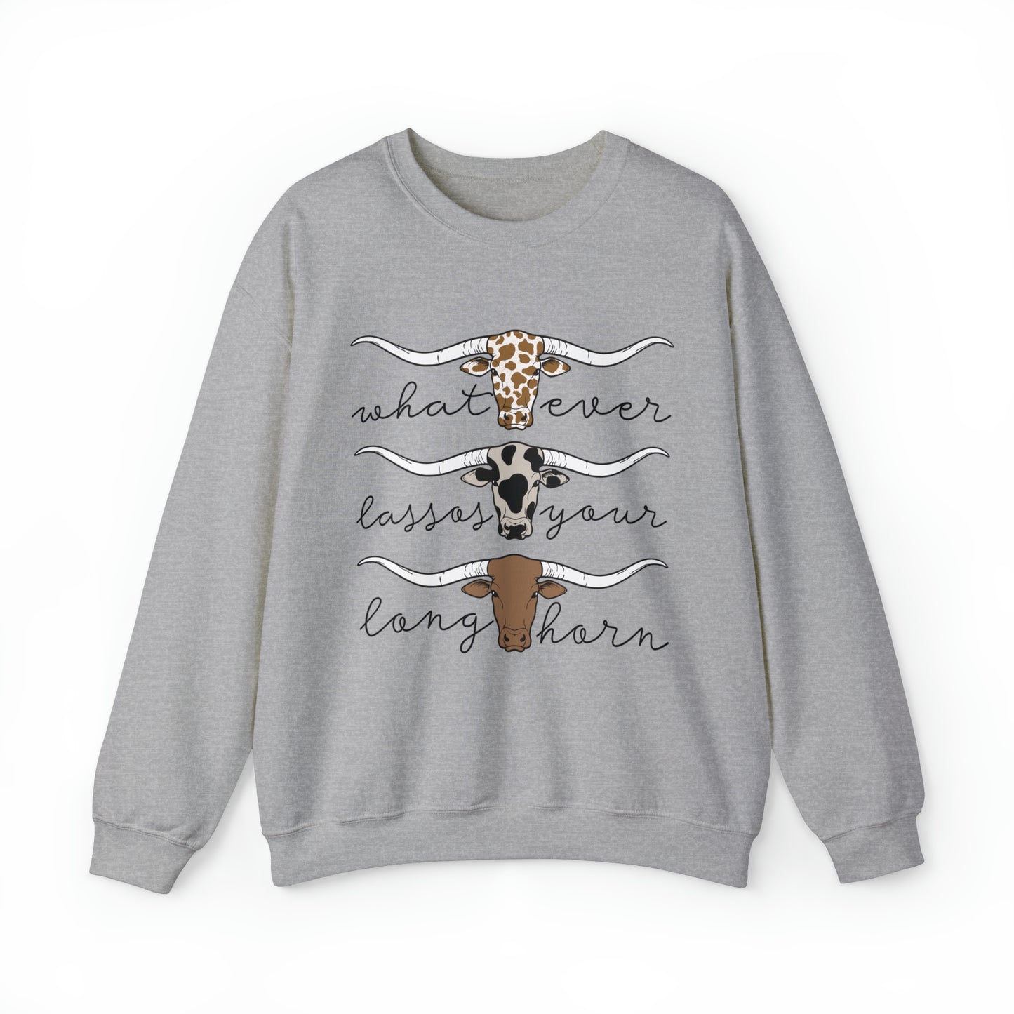 Whatever Lasso Your Longhorn Crewneck Sweatshirt