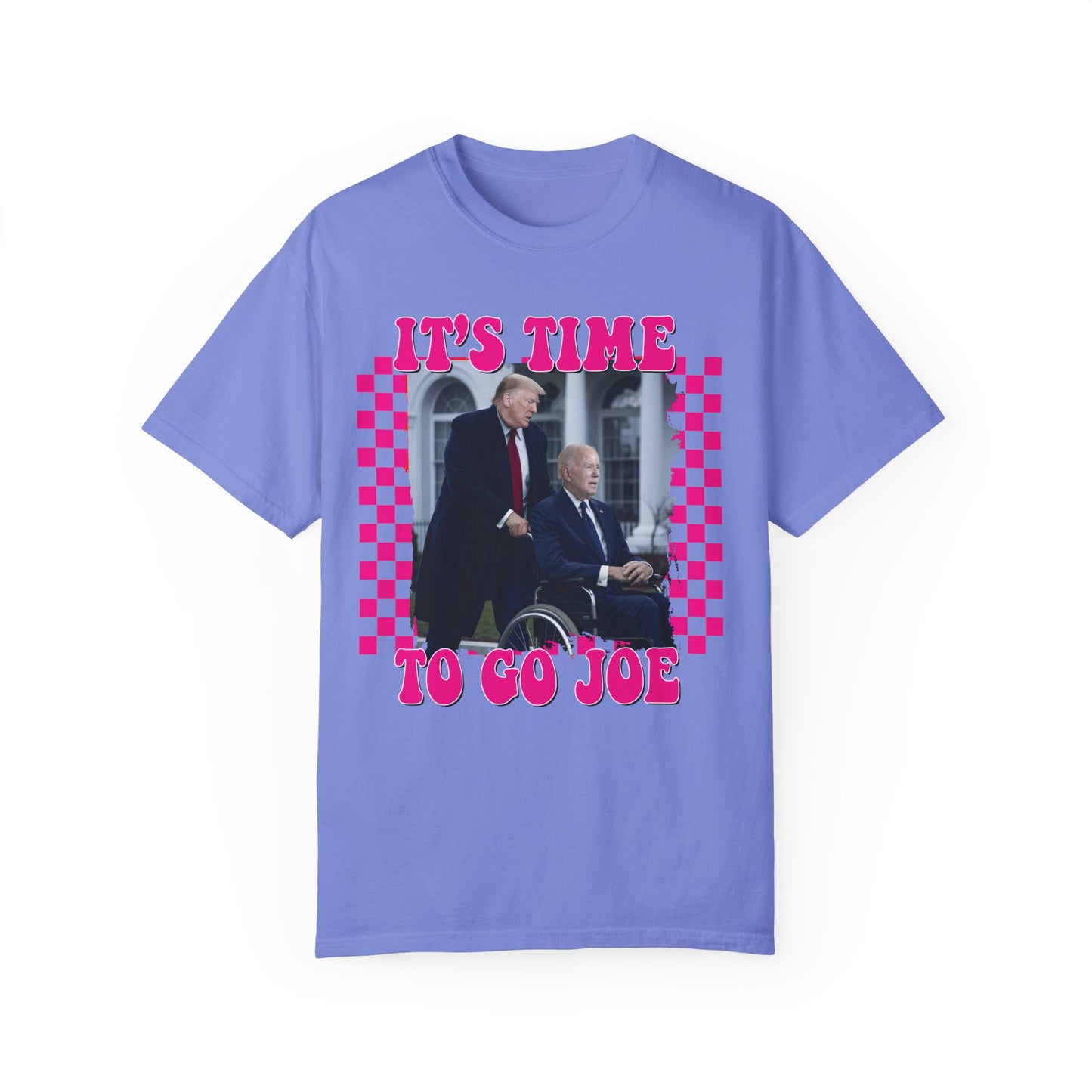 Gotta Go Joe Comfort Colors Tee