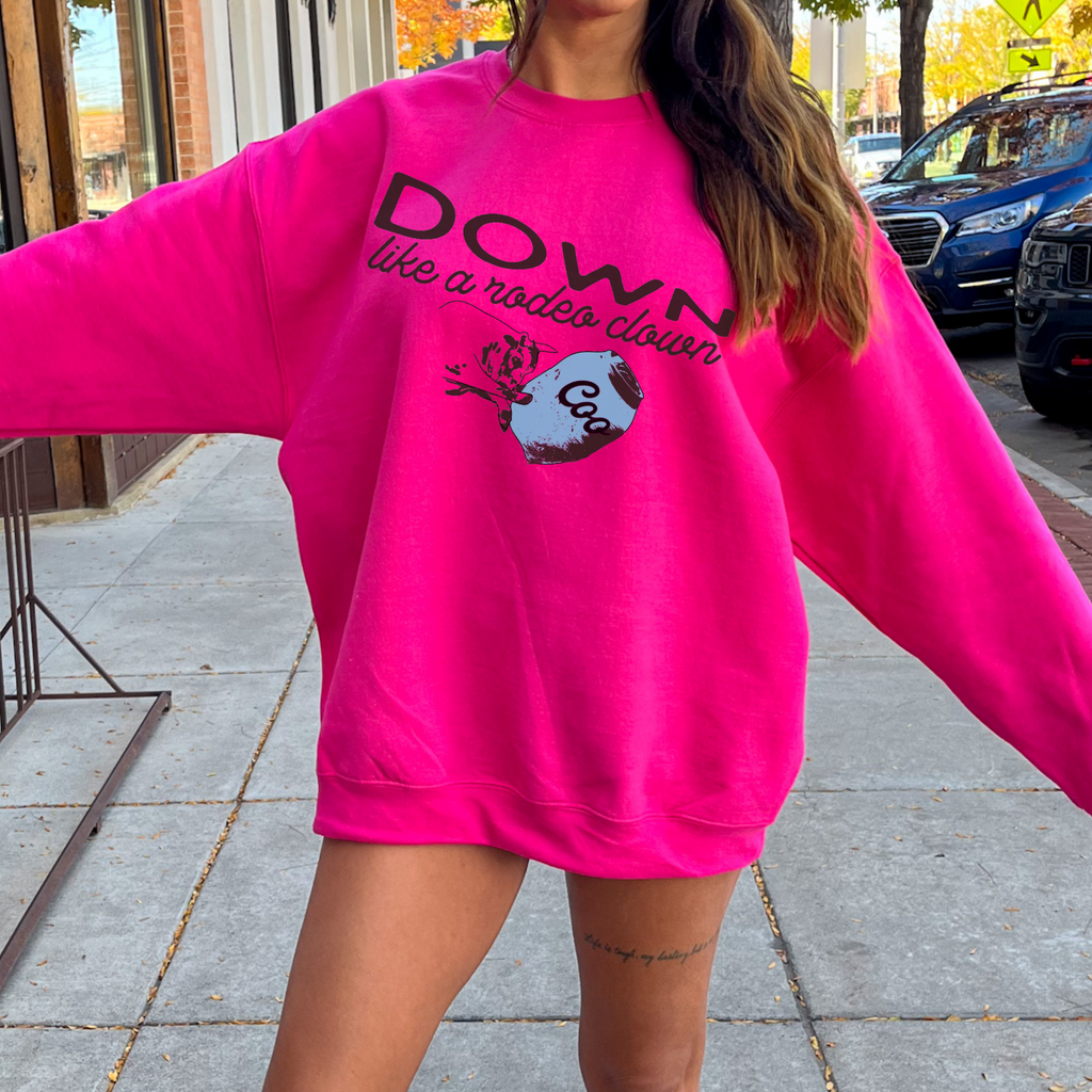 Down Like a Rodeo Clown sweatshirt worn for a Western ranch lifestyle