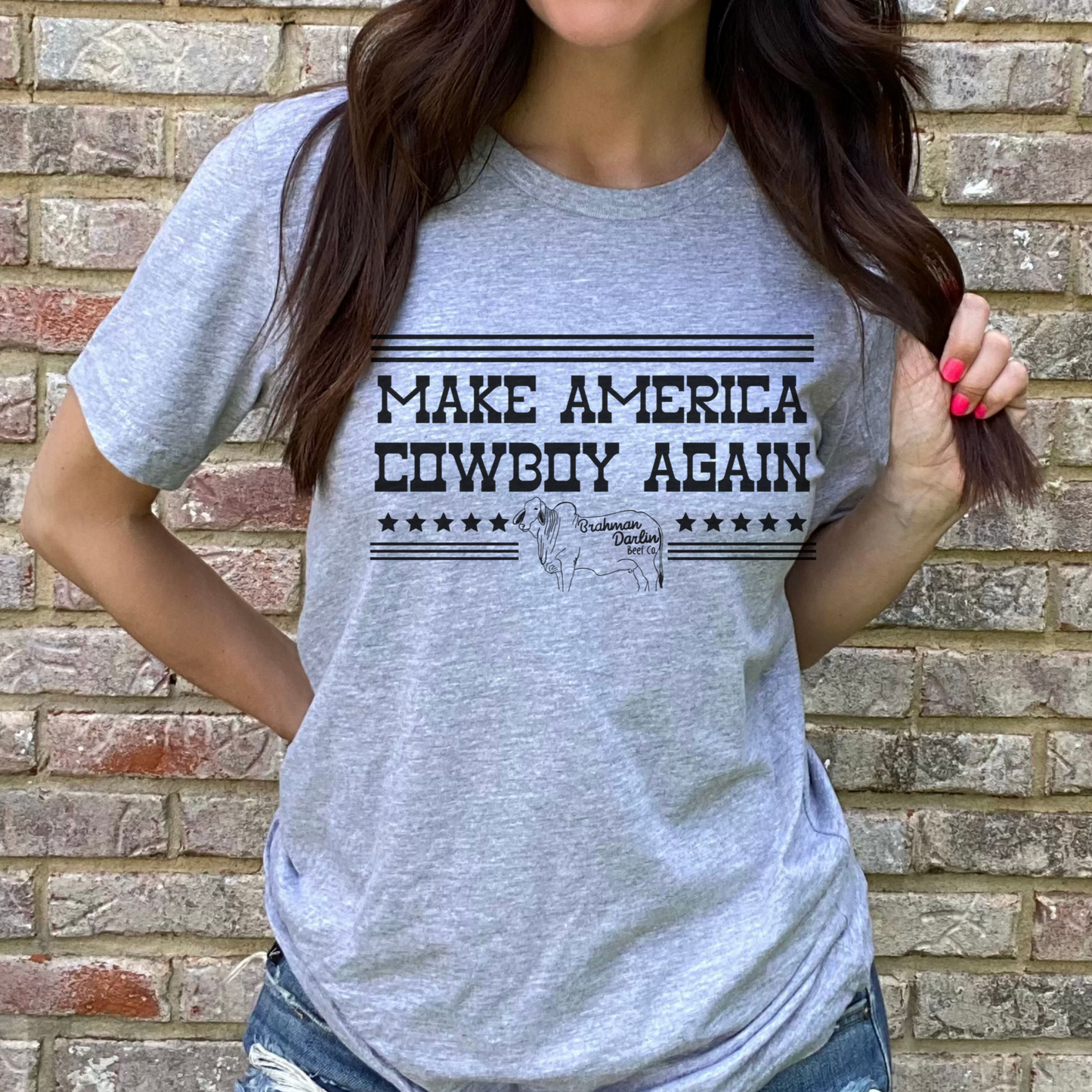 Make America Cowboy Again Brahman Darlin Tshirt