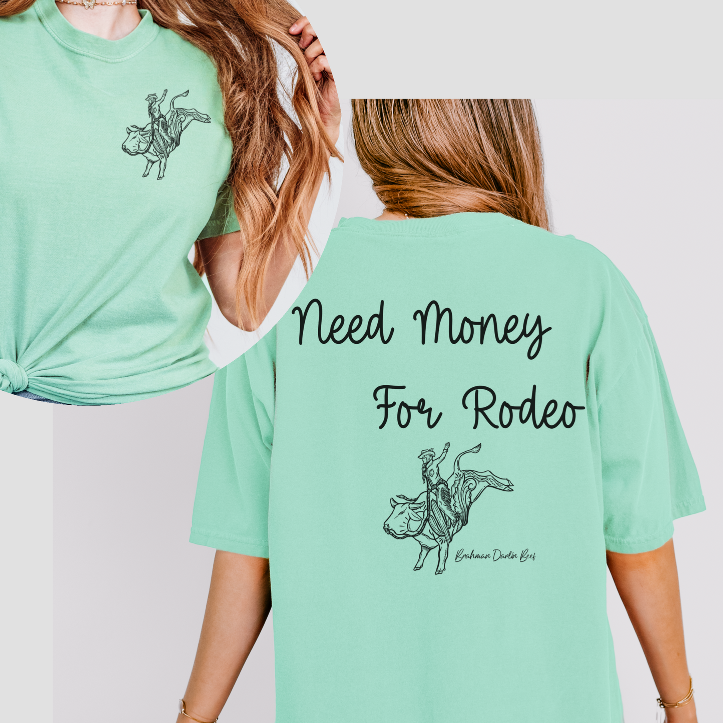 Need Money For Rodeo Comfort Colors Brahman Darlin Tshirt