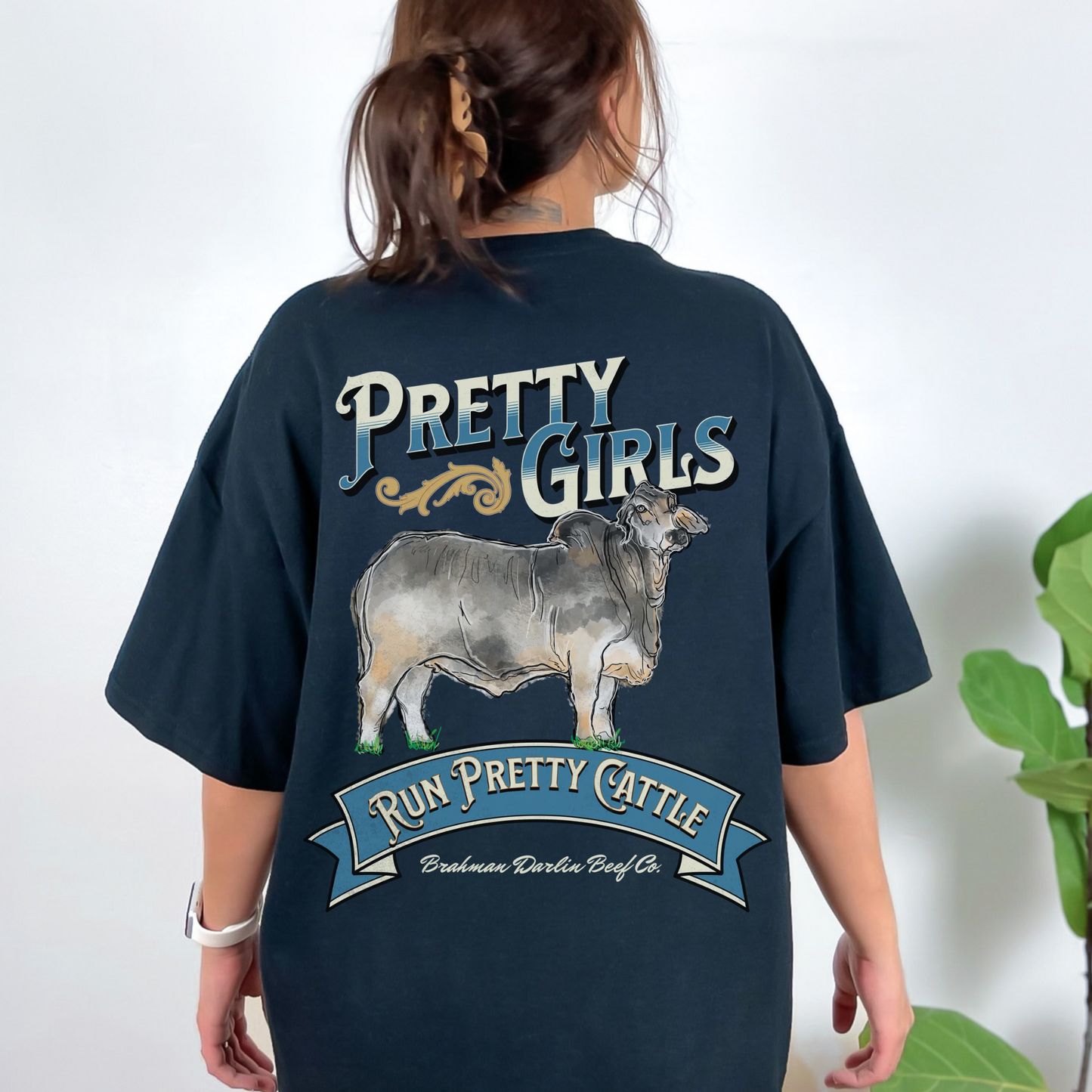 Pretty Girls Run Pretty Cattle Two Sided Tee