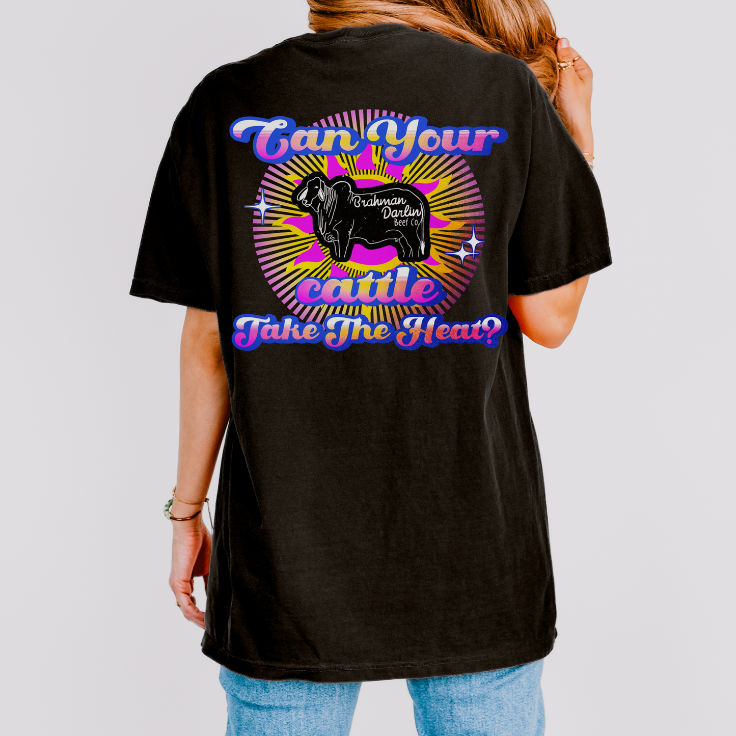 Can Your Cattle Take The Heat Tee