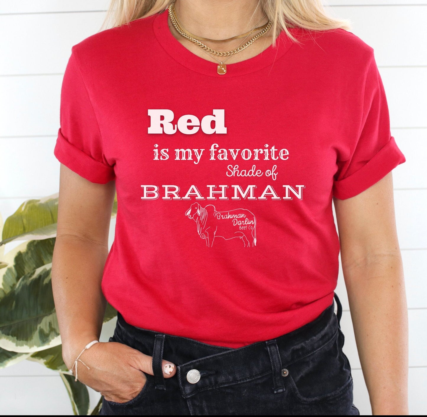 Red Is My Favorite Shade of Brahman Tee