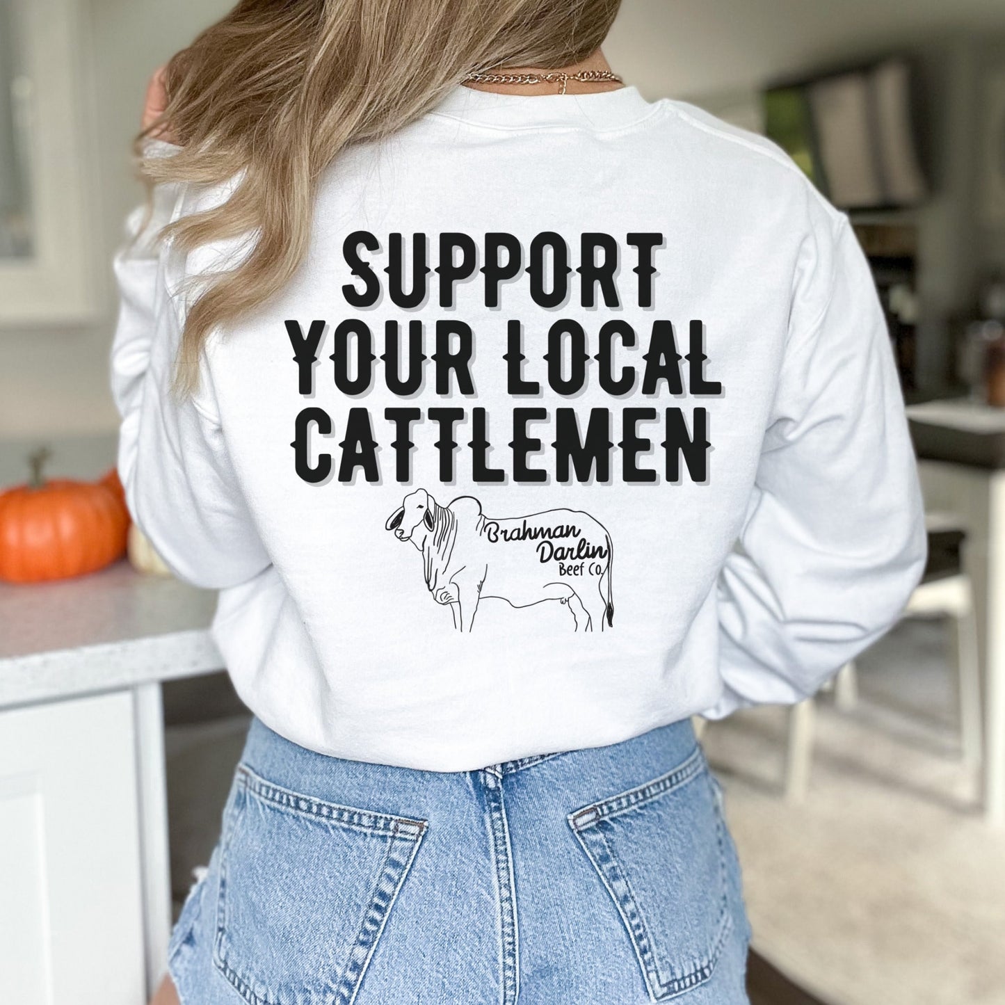 Support Your Local Cattlemen Sweatshirt