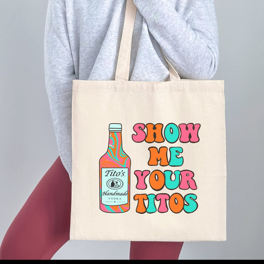 Show Me Your Titos Bag