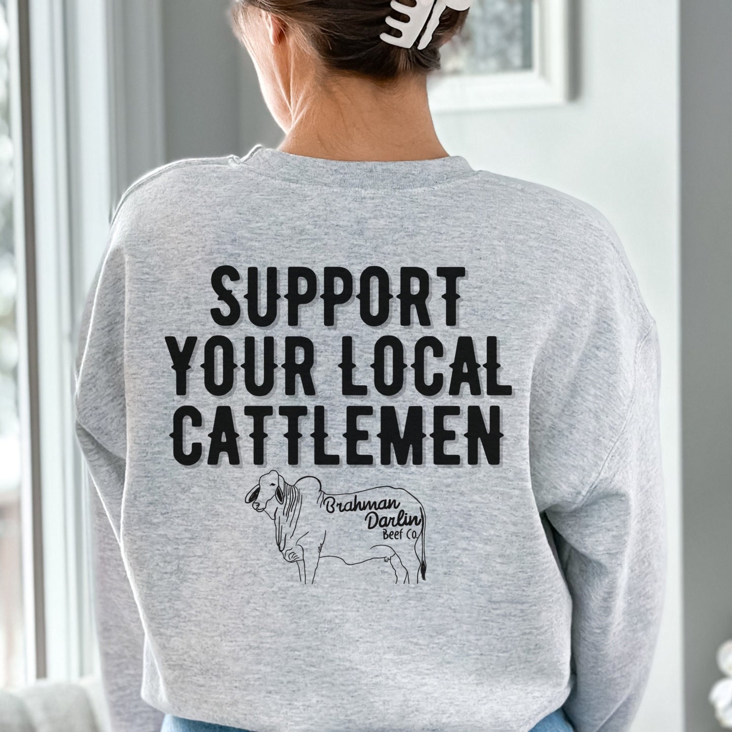 Support Your Local Cattlemen Sweatshirt