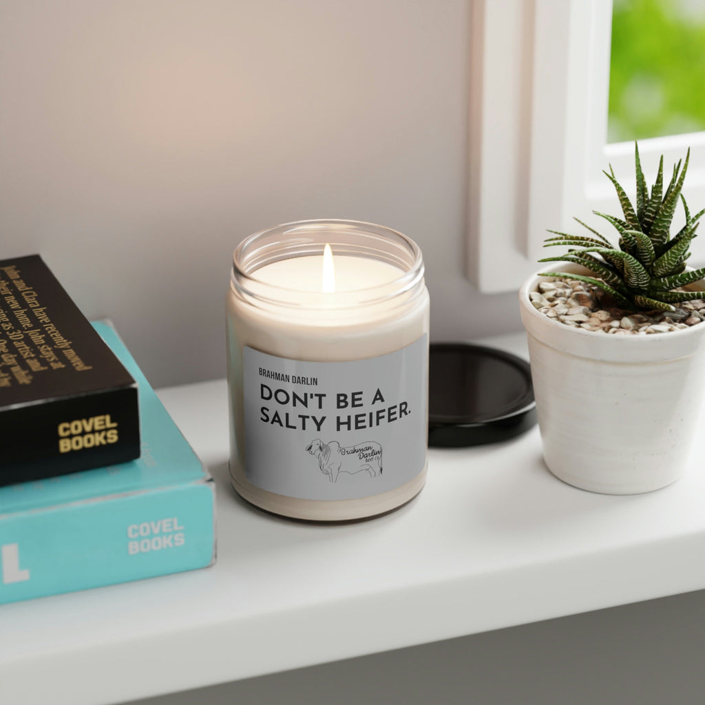 Don't Be A Salty Heifer Scented Candle