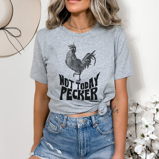 Not Today Pecker Tee