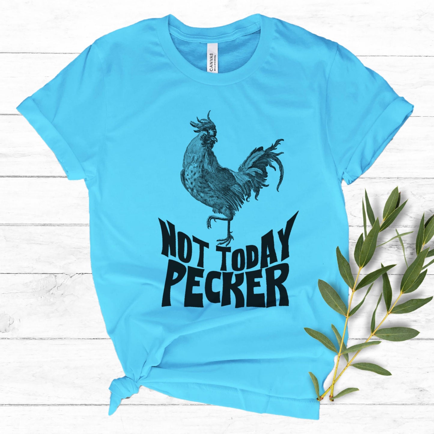 Not Today Pecker Tee