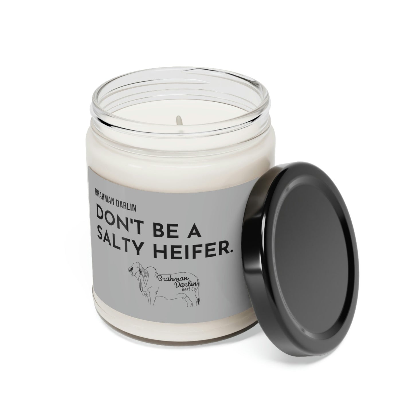 Don't Be A Salty Heifer Scented Candle