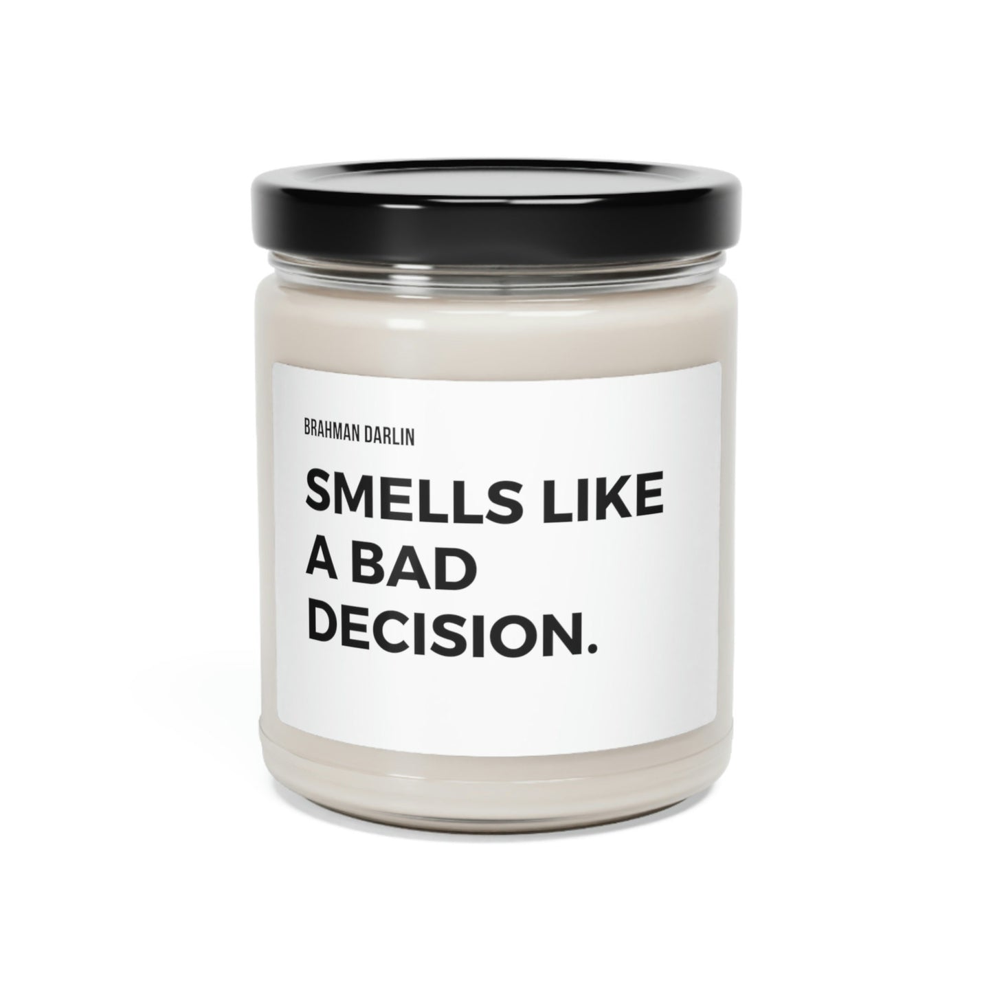 Bad decisions scented candle