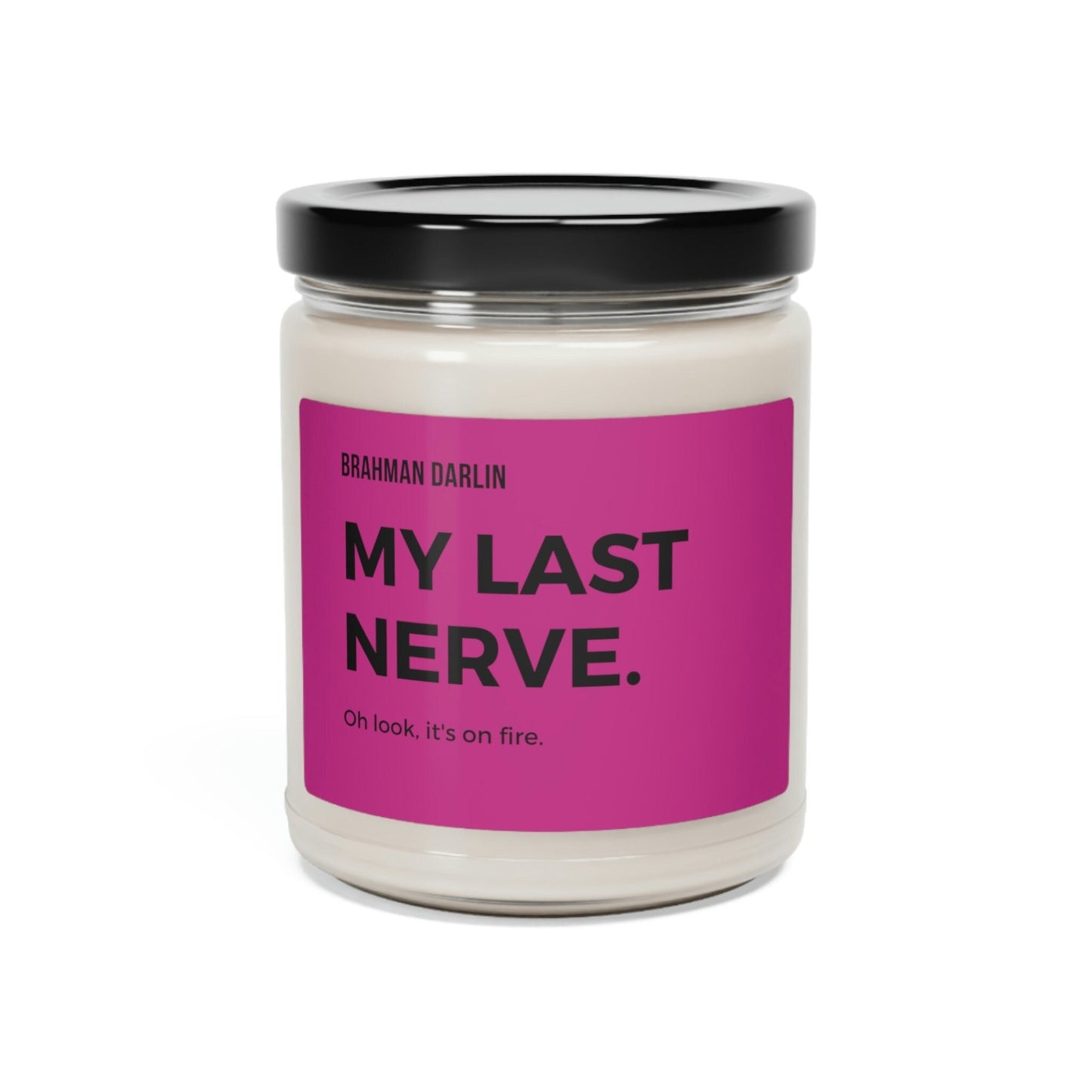 My Last Nerve Candle