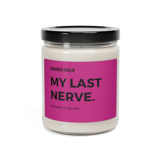 My Last Nerve Candle